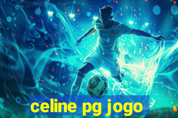 celine pg jogo